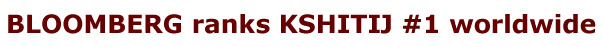 Bloomberg ranks KSHITIJ #1 worldwide